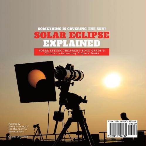 Something is Covering the Sun! Solar Eclipse Explained Solar System Children's Book Grade 3 Children's Astronomy & Space Books