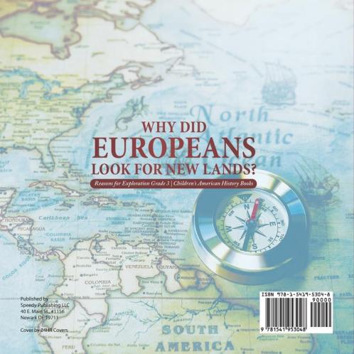 Why Did Europeans Look for New Lands? Reasons for Exploration Grade 3 Children's American History Books