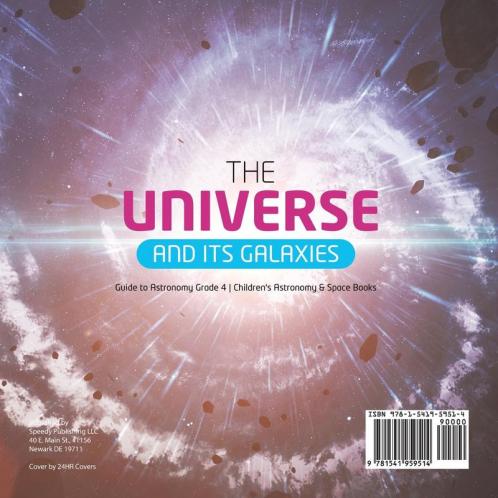 The Universe and Its Galaxies Guide to Astronomy Grade 4 Children's Astronomy & Space Books