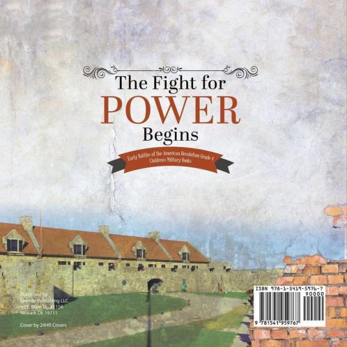 The Fight for Power Begins Early Battles of the American Revolution Grade 4 Children's Military Books