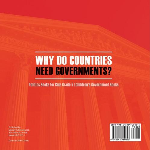 Why Do Countries Need Governments? | Politics Books for Kids Grade 5 | Children's Government Books