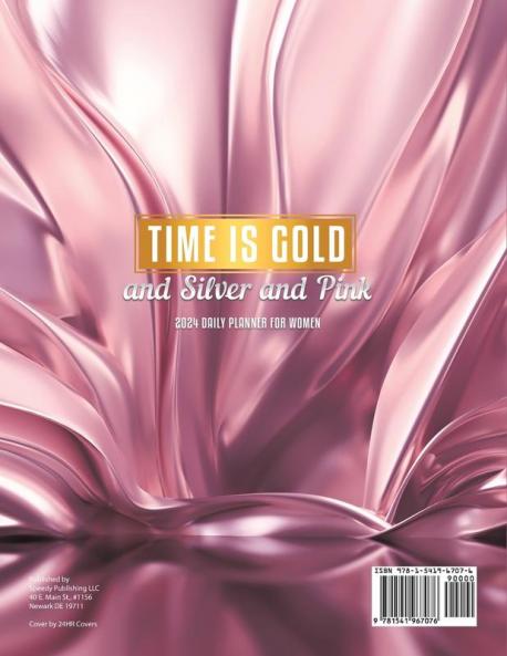 Time Is Gold and Silver and Pink: 2024 Daily Planner for Women