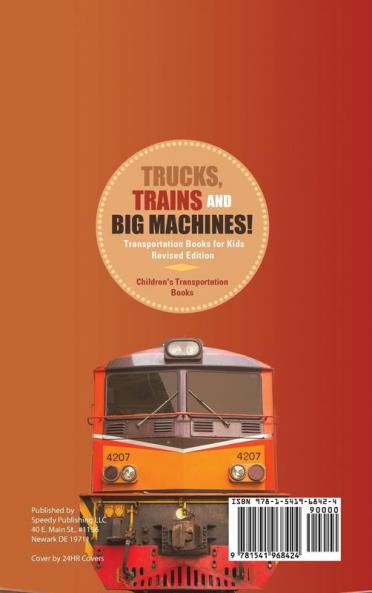 Trucks Trains and Big Machines! Transportation Books for Kids Revised Edition Children's Transportation Books