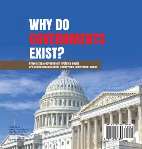 Why Do Governments Exist? Citizenship & Government Politics Books 3rd Grade Social Studies Children's Government Books