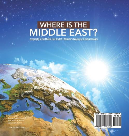 Where Is the Middle East? Geography of the Middle East Grade 3 Children's Geography & Cultures Books