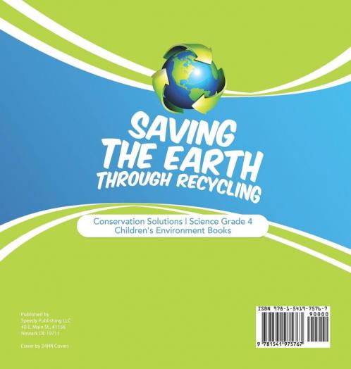 Saving the Earth through Recycling Conservation Solutions Science Grade 4 Children's Environment Books