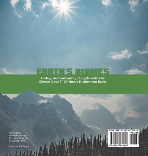Earth's Biomes | Ecology and Biodiversity | Encyclopedia Kids | Science Grade 7 | Children's Environment Books