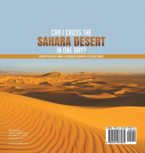 Can I Cross the Sahara Desert in One Day? Explore the Desert Grade 4 Children's Geography & Cultures Books