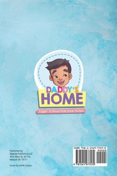 Daddy's Home Eager to Read Kids Book Fiction