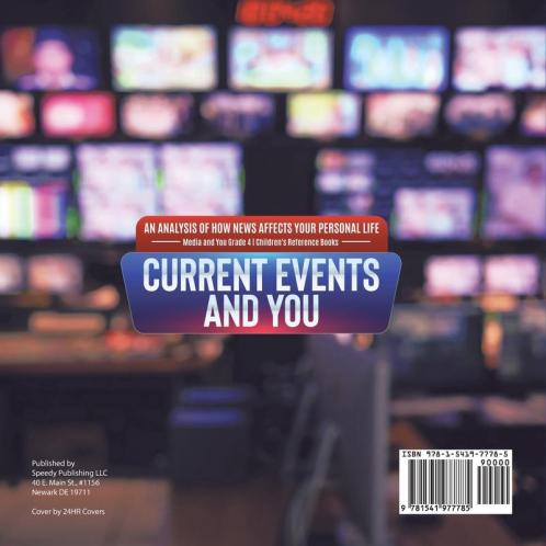 Current Events and You An Analysis of How News Affects Your Personal Life Media and You Grade 4 Children's Reference Books