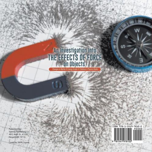 An Investigation Into the Effects of Force on Objects Changes in Matter & Energy Grade 4 Children's Physics Books
