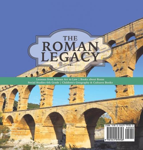 The Roman Legacy Lessons from Roman Art to Law Books about Rome Social Studies 6th Grade Children's Geography & Cultures Books