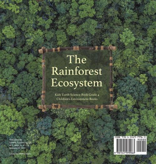 The Rainforest Ecosystem Kids' Earth Science Book Grade 4 Children's Environment Books