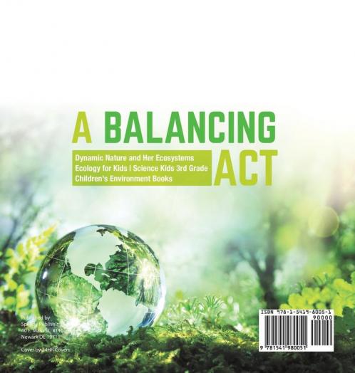 A Balancing Act | Dynamic Nature and Her Ecosystems | Ecology for Kids | Science Kids 3rd Grade | Children's Environment Books