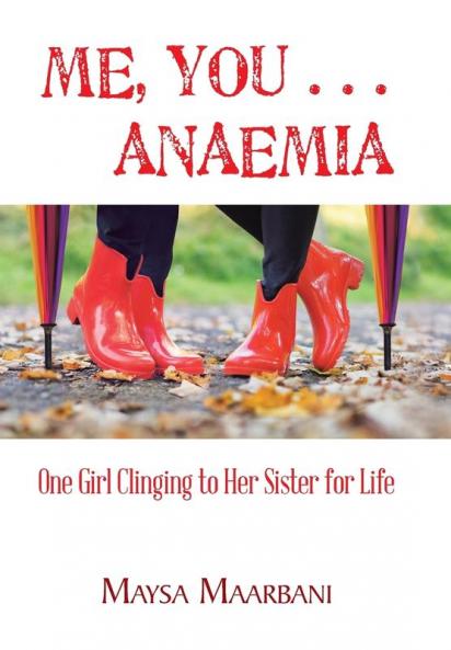 Me You . . . Anaemia: One Girl Clinging to Her Sister for Life