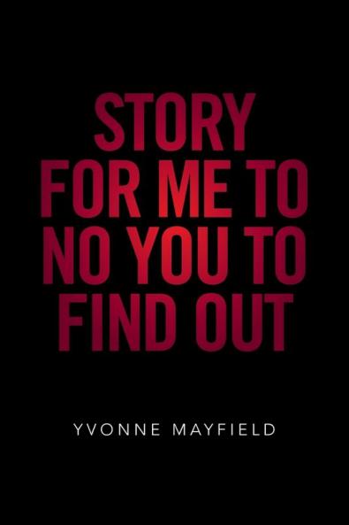 Story for Me to No You to Find Out