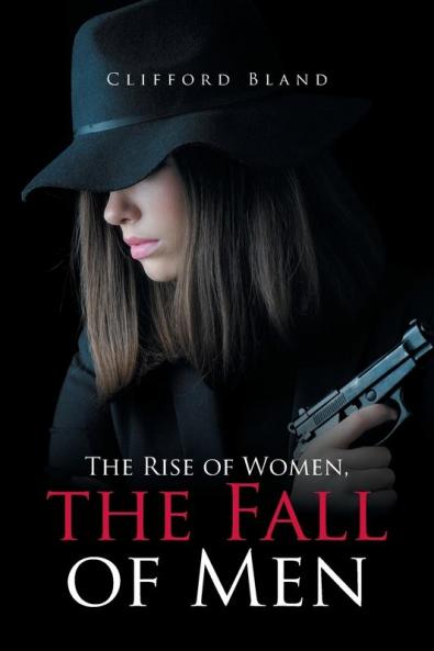 The Rise of Women the Fall of Men