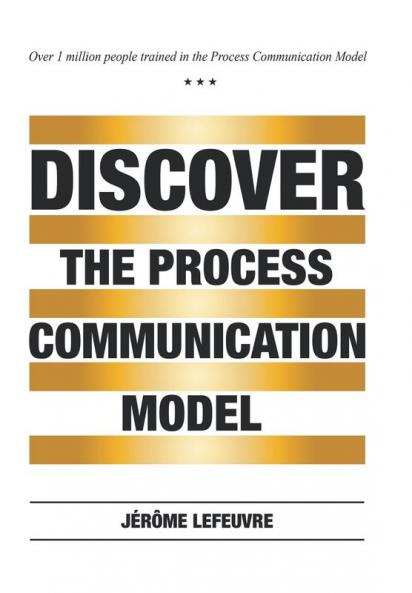 Discover The Process Communication Model®