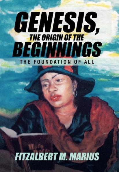 Genesis the Origin of the Beginnings