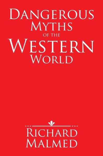 Dangerous Myths of the Western World