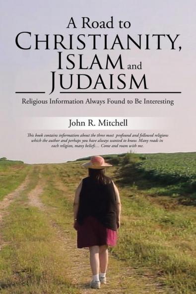 A Road to Christianity Islam and Judaism