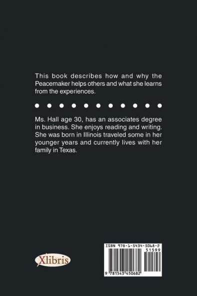 Tales of the Peacemaker: Helping Those That Need It