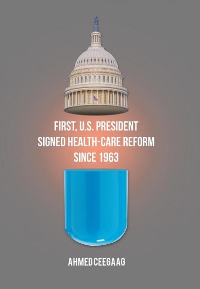 First U.S. President Signed Health-Care Reform Since 1963
