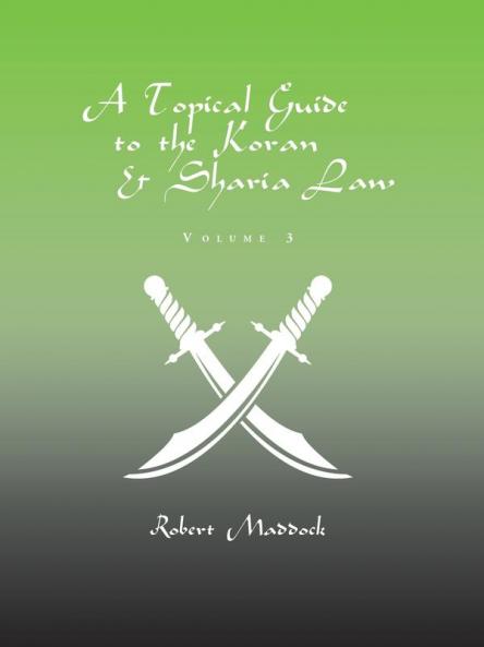 A Topical Guide to the Koran & Sharia Law