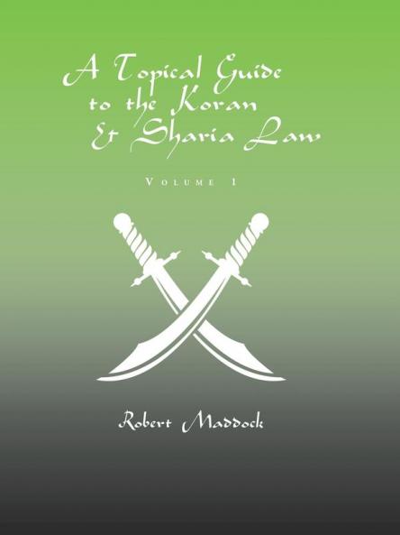 A Topical Guide to the Koran & Sharia Law