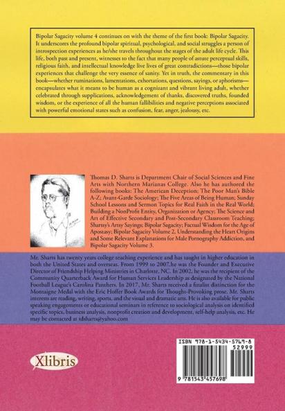 Bipolar Sagacity Volume 4 (Integrity Versus Faithlessness): Those Sayings Ruminations Lamentations Exhortations Aphorisms and Questions in ... Psychological and Vocational Issues of Life