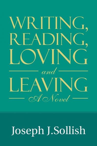 Writing Reading Loving & Leaving