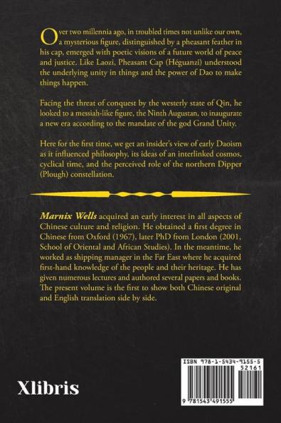 Héguanzî, the Dao of Unity: Pheasant Cap Master, Grand Unity and the Nine Augustans, Linking Politics, Philosophy and Religion in Ancient China