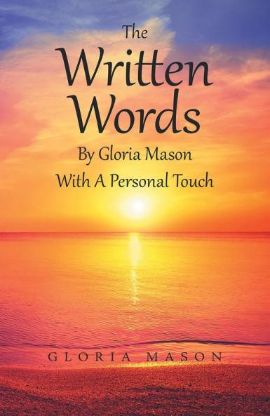 The Written Words by Gloria Mason with a Personal Touch