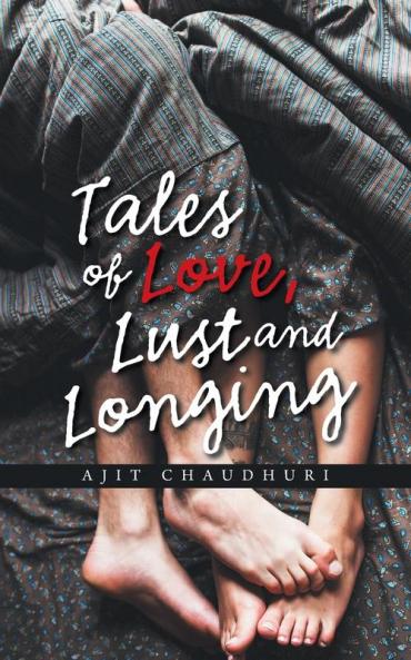 Tales of Love Lust and Longing