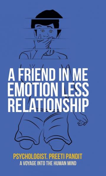 A Friend in Me Emotion Less Relationship
