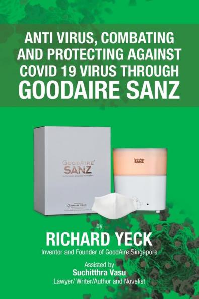 Anti Virus Combating and Protecting Against Covid 19  Virus Through Goodaire Sanz