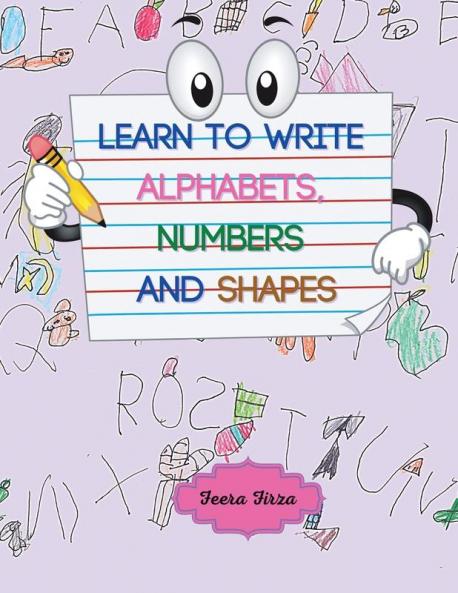 Learn to Write Alphabets Numbers and Shapes (Color Version)