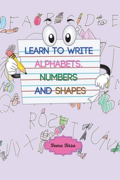 Learn to Write Alphabets Numbers and Shapes