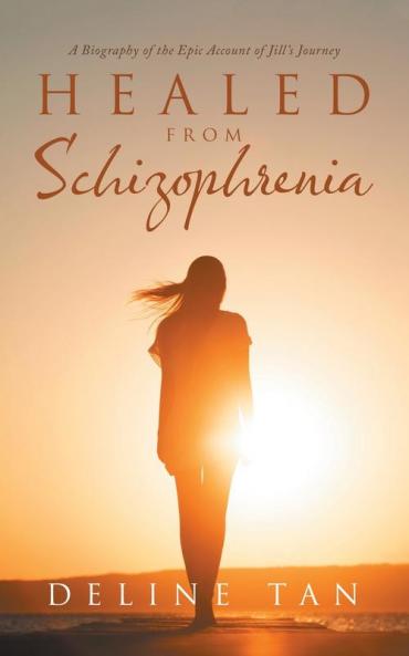 Healed from Schizophrenia