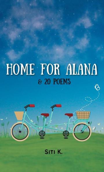 Home for Alana & 20 Poems