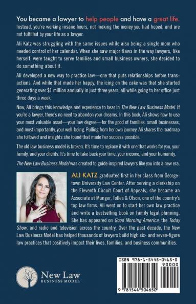 The New Law Business Model: Build a Lucrative Law Practice That You (and Your Clients) Love