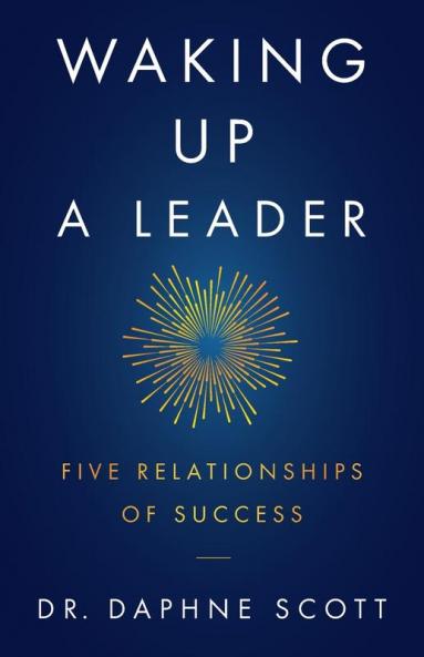 Waking up a Leader: Five Relationships of Success