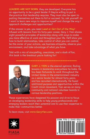 Lead or Get Out of the Way!: Eight Powerful Principles to Take Your Leadership to the Next Level