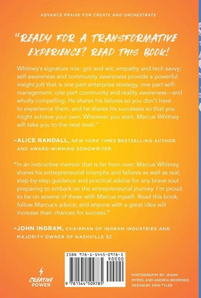 Create and Orchestrate: The Path to Claiming Your Creative Power from an Unlikely Entrepreneur