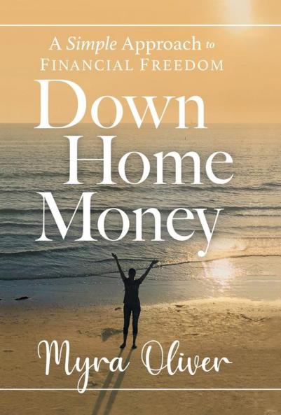 Down Home Money: A Simple Approach to Financial Freedom