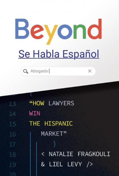 Beyond Se Habla Espanol: How Lawyers Win the Hispanic Market
