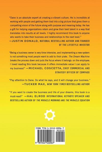 The Dream Machine: A Leader's Guide to Creating Teams of High Performers Who Achieve Extraordinary Outcomes