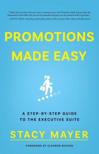 Promotions Made Easy: A Step-by-Step Guide to the Executive Suite