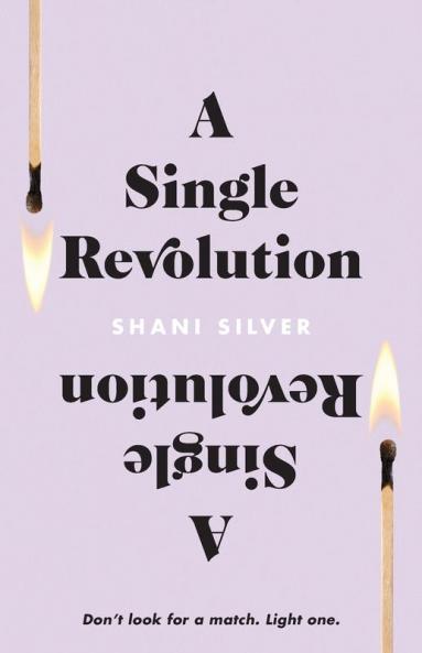 A Single Revolution: Don't look for a match. Light one.