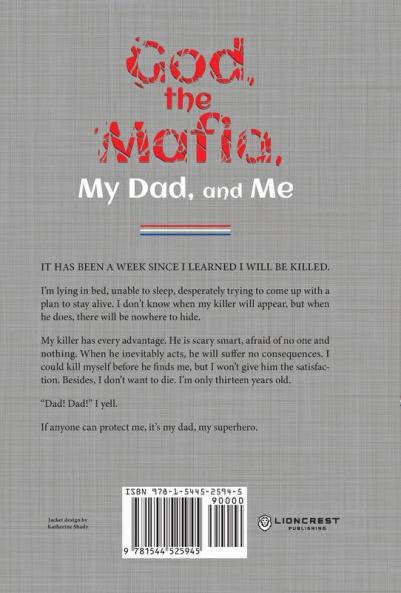 God the Mafia My Dad and Me: A True Story of Secrets and Survival